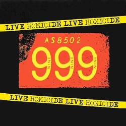 999 : Live Homicide